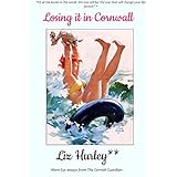 Losing it in Cornwall (The Cornish Years Book 2)