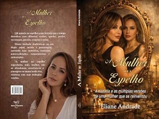 Livro A Mulher no Espelho: A História e as múltiplas versões de uma mulher que se reinventou