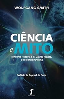Livro Ciência e Mito: com uma resposta a O Grande Projeto, de Stephen Hawking