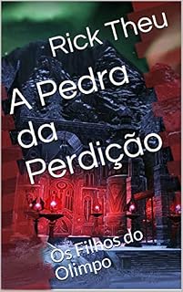 Livro A Pedra da Perdição: Os Filhos do Olimpo