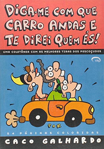 Livro Diga me com que carro andas e te direi quem és!