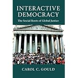 Interactive Democracy: The Social Roots of Global Justice