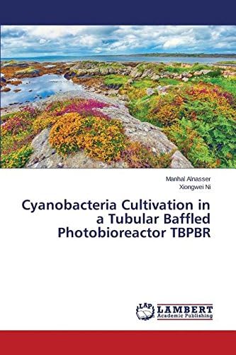 Cyanobacteria Cultivation in a Tubular Baffled Photobioreactor TBPBR