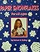 Paper Snowflakes for All Ages by 