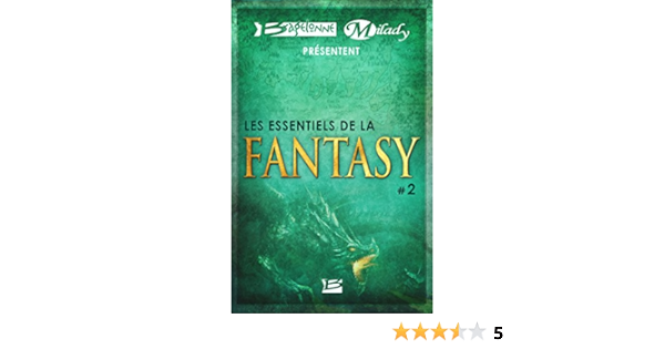 Amazon Com Bragelonne Et Milady Presentent Les Essentiels De La Fantasy 2 French Edition Ebook Editions Bragelonne Kindle Store