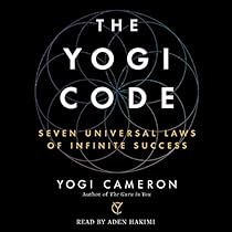 The Yogi Code: Seven Universal Laws of Infinite Success The Yogi Code: Seven Universal Laws of Infinite Success