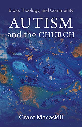 [E.b.o.o.k] Autism and the Church: Bible, Theology, and Community [P.D.F]