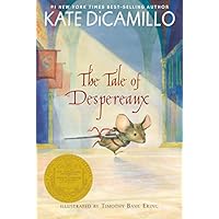 The Tale of Despereaux: Being the Story of a Mouse, a Princess, Some Soup, and a Spool of Thread