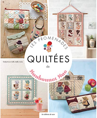 Les promenades quiltées de Sunbonnet Sue (French Edition) by COLLECTIF