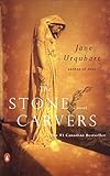 The Stone Carvers by Jane Urquhart