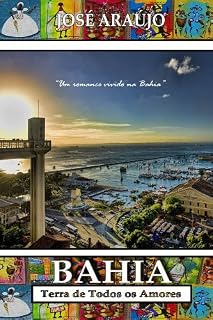 Livro BAHIA: TERRA DE TODOS OS AMORES