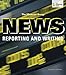 News Reporting and Writing