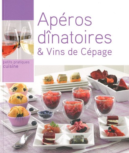 Apéros dînatoires & vins de cépage by (Paperback)
