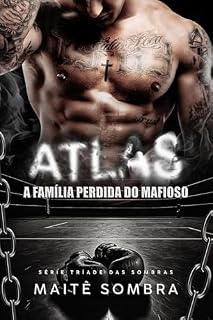 Livro ATLAS : a família perdida do mafioso (TRÍADE DAS SOMBRAS Livro 3)