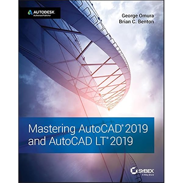 Amazon Com Mastering Autocad 2019 And Autocad Lt 2019 Ebook Omura George Benton Brian C Kindle Store