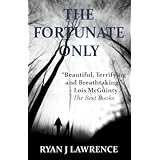 The Fortunate Only: A Literary Thriller
