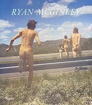Ryan McGinley: Whistle for the Wind Ryan McGinley: Whistle for the Wind