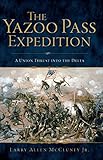 The Yazoo Pass Expedition: A Union Thrust into the Delta (Civil War Series) by Larry Allen McCluney Jr.