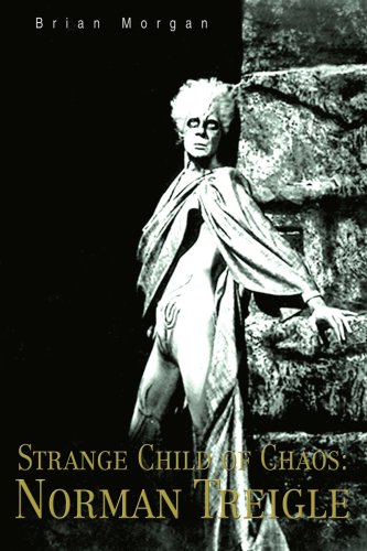 Strange Child of Chaos: Norman Treigle by Brian Morgan
