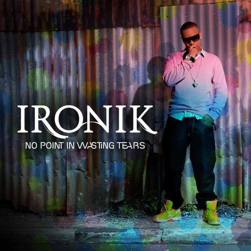 ironik - Unknown Album (08/07/2017 07:29:11) - Zortam Music