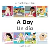 Image de My First Bilingual Book–A Day (English–Spanish) (Spanish and English Edition)