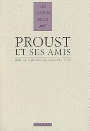 Proust et ses amis