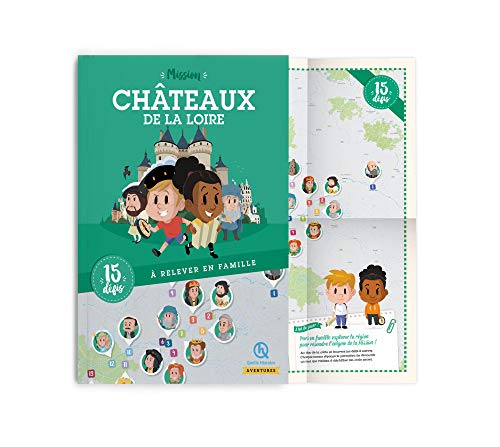 Mission Châteaux de la Loire : 15 défis à relever en famille by Collectif