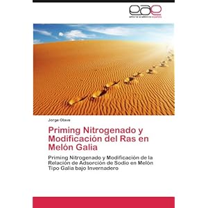 Priming Nitrogenado y Modificación del Ras en Melón Galia: Priming Nitrogenado y Modificación de la Relación de Adsorción de Sodio en  Melón Tip