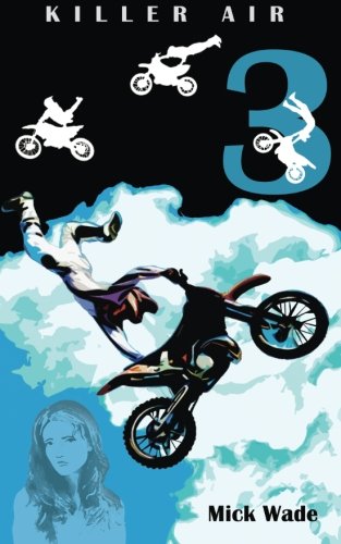 Killer Air (Mud, Blood and Motocross) (Volume 3)