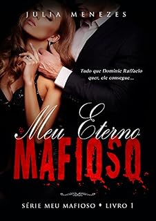 Livro Meu Eterno Mafioso (Série Meu Mafioso Livro 1)