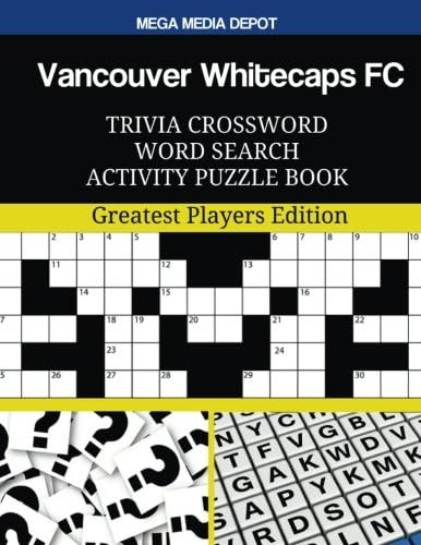 Vancouver Whitecaps FC Trivia Crossword Word Search Activity Puzzle Book