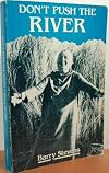 Don't Push The River by Barry Stevens (1995-11-01)