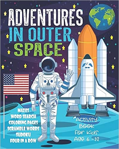 Livres Couvertures de Adventures In Outer Space Activity Book For Kids Age 6-12: Unleash Your Child's Creativity With These Fun Games & Puzzles, Outer Space Activity Book ... | Four In A Row | Coloring & Drawing Pages (Inglés) Tapa blanda – 12 noviembre 2019