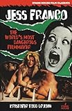 Jess Franco: The World's Most Dangerous Filmmaker by Kristofer Todd Upjohn