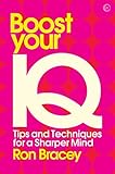 Boost your IQ: Tips and Techniques for a Sharper Mind (Mindzone Book 3) by Ron Bracey