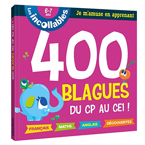 400 blagues du CP au CE1 ! : 6-7 ans by 