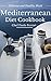 Mediterranean Diet Cookbook - Delicious and Healthy Mediterranean Meals: Mediterranean Cuisine - Med by Chef Paolo Ferrari