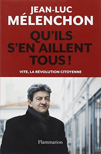 Télécharger Qu'ils s'en aillent tous ! (French Edition)