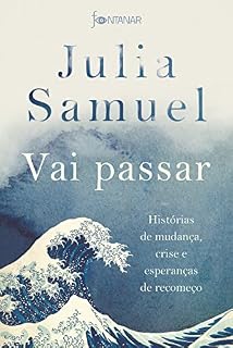 Livro Vai passar: Histórias de mudança, crise e esperanças de recomeço