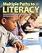 Multiple Paths to Literacy: Assessment and Differentiated Instruction for Diverse Learners, K-12