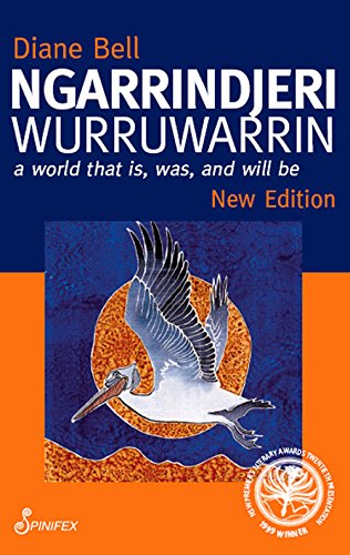 Download Ngarrindjeri Wurruwarrin: A World That Is, Was, and Will Be