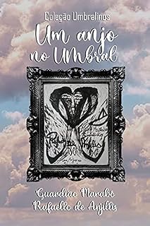 Livro Um anjo no Umbral (Coleção Vale dos Umbralinos)