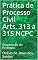 Livro Prática de Processo Civil Arts. 313 a 315 NCPC: Suspensão do Processo