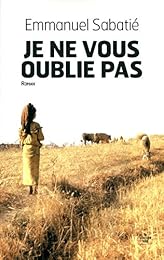 Je ne vous oublie pas