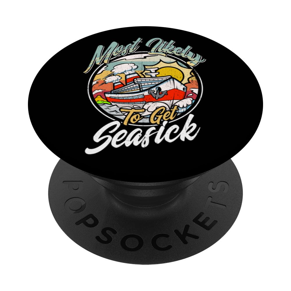 Cruise Crew Most Likely to Get Seasick Matching PopSockets Swappable PopGrip