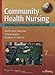 Community Health Nursing, Promoting and Protecting the Public's Health