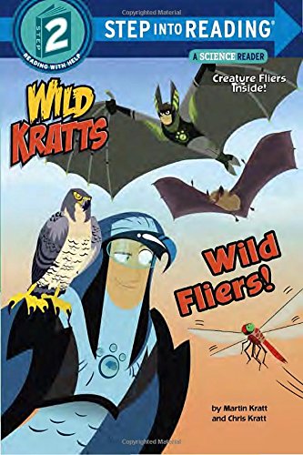 Wild Fliers! (Wild Kratts) (Step into Reading)