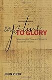 Captive to Glory: Celebrating the Vision and Influence of Jonathan Edwards