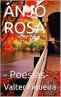 Livro ANJO ROSA: - Poesias-