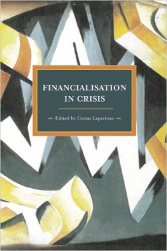 Financialization in Crisis (Historical Materialism Books (Haymarket Books))